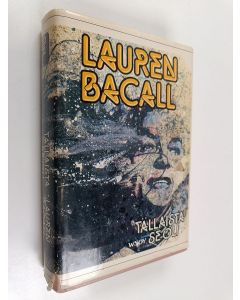 Kirjailijan Lauren Bacall käytetty kirja Tällaista se oli