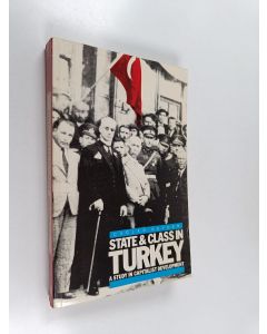 Kirjailijan Çağlar Keyder käytetty kirja State and class in Turkey : a study in capitalist development
