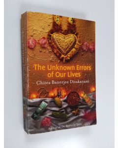 Kirjailijan Chitra Banerjee Divakaruni käytetty kirja The unknown errors of our lives