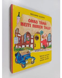 Kirjailijan Richard Scarry käytetty kirja Onko tämä neiti Hiiren talo?