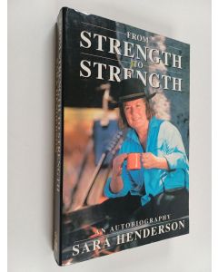 Kirjailijan Sara Henderson käytetty kirja From Strength to Strength - An Autobiography