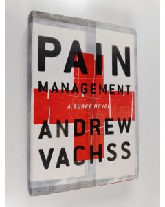 Kirjailijan Andrew H. Vachss käytetty kirja Pain Management