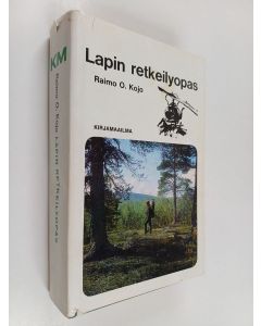 Kirjailijan Raimo O. Kojo käytetty kirja Lapin retkeilyopas