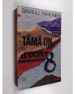 Kirjailijan Samuli Paronen käytetty kirja Tämä on huone 8 : novelleja
