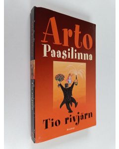 Kirjailijan Arto Paasilinna käytetty kirja Tio rivjärn
