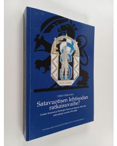 Kirjailijan Jyrki Vesikansa käytetty kirja Satavuotisen lehtisodan ratkaisuvaihe?