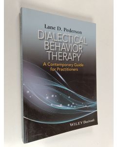Kirjailijan Lane D. Pederson käytetty kirja Dialectical Behavior Therapy - A Contemporary Guide for Practitioners