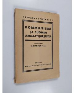 käytetty kirja Kommunismi ja Suomen ammattijärjestö eräitten asiakirjojen valossa