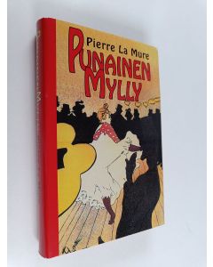 Kirjailijan Pierre La Mure käytetty kirja Punainen mylly