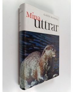 Kirjailijan Gavin Maxwell käytetty kirja Mina uttar