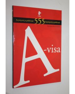 Tekijän Hannu Koskela  käytetty kirja A-visa : 555 kysymystä ja pähkinää