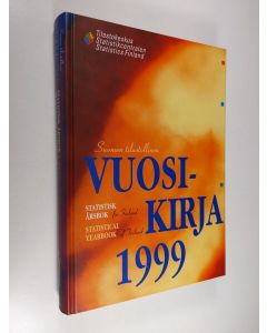 käytetty kirja Suomen tilastollinen vuosikirja 1999 = Statistisk årsbok för Finland 1999 = Statistical yearbook of Finland 1999