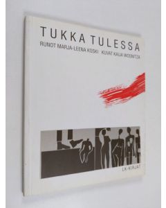 Kirjailijan Marja-Leena Koski käytetty kirja Tukka tulessa