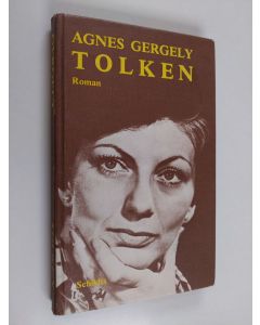 Kirjailijan Ágnes Gergely käytetty kirja Tolken : roman