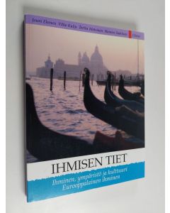 käytetty kirja Ihmisen tiet : Ihminen, ympäristö ja kulttuuri ; Eurooppalainen ihminen