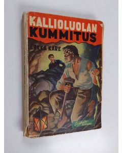 Kirjailijan Erkka Kare käytetty kirja Kallioluolan kummitus