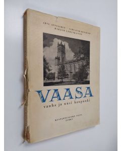 Kirjailijan Arne Appelgren & Lars-Ivar Ringbom ym. käytetty kirja Vaasa - vanha ja uusi kaupunki