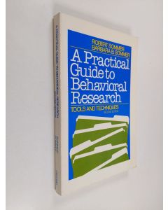 Kirjailijan Robert Sommer & Barbara Baker Sommer käytetty kirja A Practical Guide to Behavioral Research - Tools and Techniques