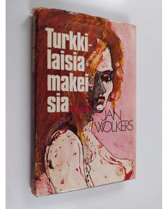 Kirjailijan Jan Wolkers käytetty kirja Turkkilaisia makeisia