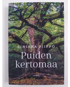 Kirjailijan Sinikka Piippo uusi kirja Puiden kertomaa (UUSI)