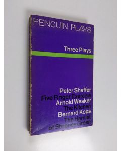 Kirjailijan Arnold Wesker & Peter Shaffer ym. käytetty kirja Five Finger Exercise ; The Kitchen ; The Hamlet of Stepney Green