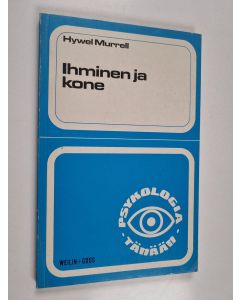 Kirjailijan Hywel Murrell käytetty kirja Ihminen ja kone