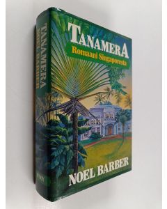 Kirjailijan Noel Barber käytetty kirja Tanamera - punainen maa