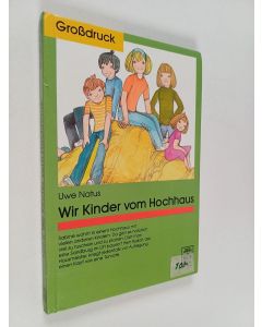 Kirjailijan Uwe Natus käytetty kirja Wir Kinder vom Hochhaus
