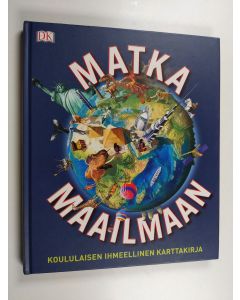 käytetty kirja Matka maailmaan - Koululaisen ihmeellinen karttakirja