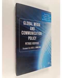 Kirjailijan Petros Iosifidis käytetty kirja Global media and communication policy ; an international perspective