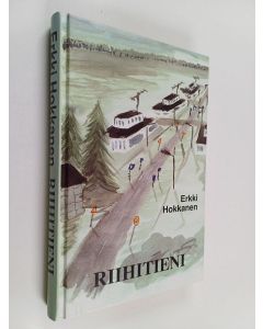 Kirjailijan Erkki Hokkanen käytetty kirja Riihitieni