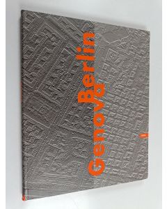 Kirjailijan Klaus Theo Brenner käytetty kirja Berlin, Genova: City, Street, House - An International Experiment in Design