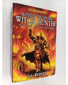 Kirjailijan C. L. Werner käytetty kirja Matthias Thulmann : Witch Hunter