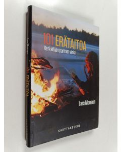 Kirjailijan Lars Monsen käytetty kirja 101 erätaitoa : retkeilijän parhaat vinkit
