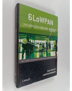 Kirjailijan Zach Shelby käytetty kirja 6LoWPAN : the wireless embedded internet
