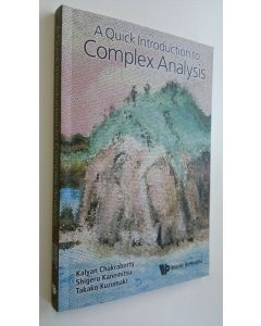 Kirjailijan Kalyan Chakraborty käytetty kirja A Quick Introduction to Complex Analysis (ERINOMAINEN)