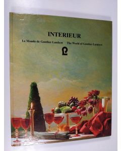 käytetty kirja Interieur : Le Monde de Gunther Lambert = The World of Gunther Lambert