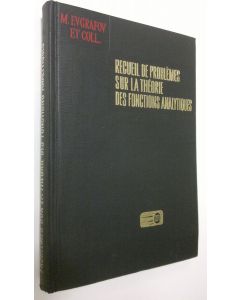Kirjailijan M. Evgrafov käytetty kirja Recueil de Problemes sur la Theorie des Fonctions Analytiques