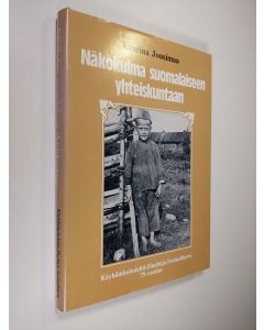 Kirjailijan Kaarina Jousimaa käytetty kirja Näkökulma suomalaiseen yhteiskuntaan : Köyhäinhoitolehti-Huoltaja-Sosiaaliturva 1912-1987