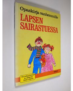Kirjailijan Karin von Schenck käytetty kirja Lapsen sairastuessa