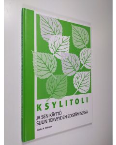 Kirjailijan Kauko K. Mäkinen käytetty kirja Ksylitoli ja sen käyttö suun terveyden edistämisessä