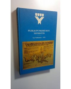 Kirjailijan Leo Virkkunen käytetty kirja Pääkaupunkiseudun kuntien yhteistyö : 10-vuotisjuhlajulkaisu (ERINOMAINEN)