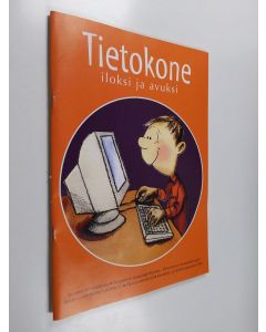 käytetty teos Tietokone iloksi ja avuksi : seniorit verkoilla