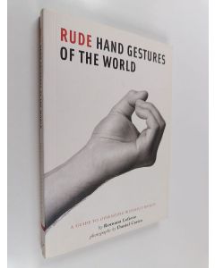 Kirjailijan Romana Lefevre käytetty kirja Rude Hand Gestures of the World - A Guide to Offending Without Words
