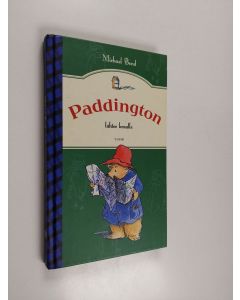 Kirjailijan Michael Bond käytetty kirja Paddington lähtee lomalle