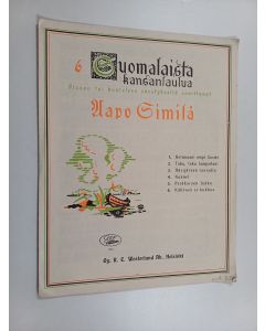 Tekijän Aapo Similä  käytetty teos 6 Suomalaista kansanlaulua : pianon tai kanteleen säestyksellä sovittanut Aapo Similä