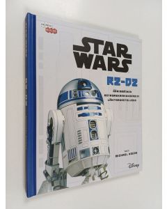 Kirjailijan Michael Kogge käytetty kirja R2-D2 : äärimmäinen astromekaanikkodroidi lähitarkastelussa