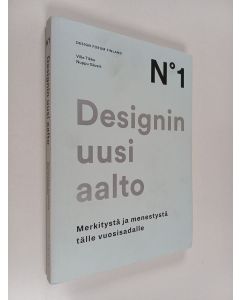 käytetty kirja Designin uusi aalto : merkitystä ja menestystä tälle vuosisadalle