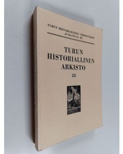 käytetty kirja Turun historiallinen arkisto 28