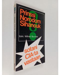 Kirjailijan prinssi Norodom Sihanouk käytetty kirja Sotani CIA:ta vastaan